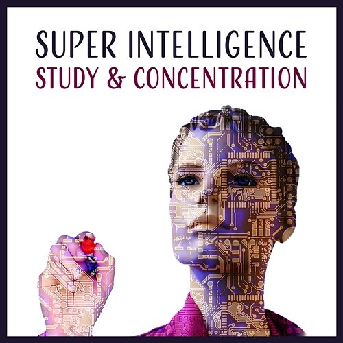Super Intelligence: Study & Concentration - The Sounds of Nature with Guitar Music, Improve Memory, Focus & Productivity Various Artists