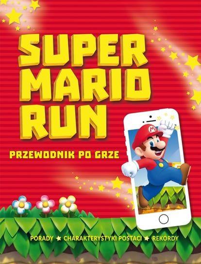 Super Mario Run. Przewodnik po grze Scullion Chris