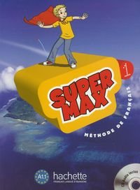 Super Max 1. Podręcznik + CD Denisot Hugues, Macquart-Martin Catherine