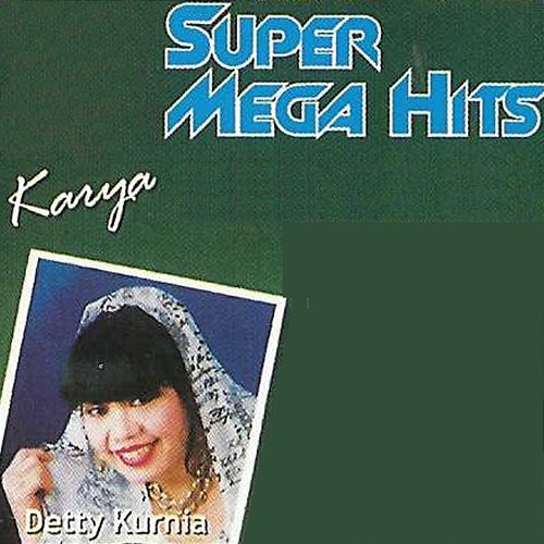 Super Mega Hits Karya Detty Kurnia