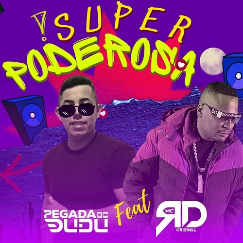 Super Poderosa Pegada do Dudu feat. Mc RD