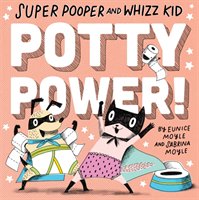 Super Pooper and Whizz Kid: Potty Power! Hello!lucky