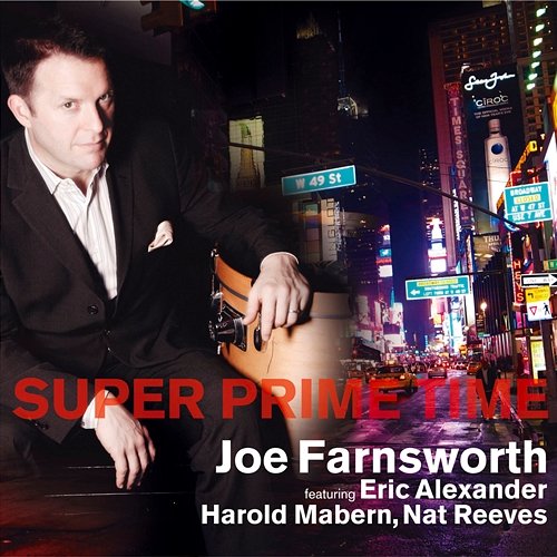 Super Prime Time Joe Farnsworth feat. Eric Alexander
