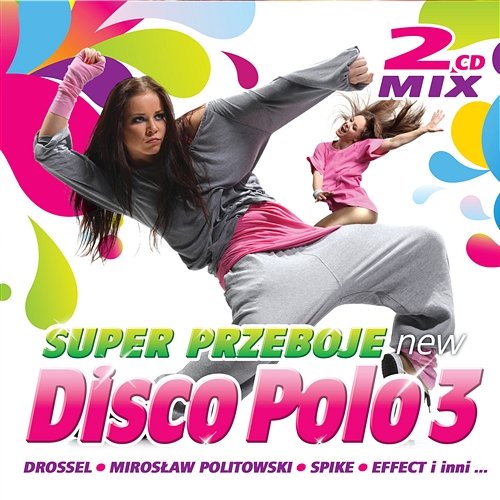 Super Przeboje New Disco Polo vol. 3 Różni Wykonawcy