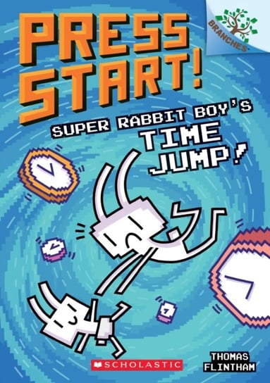 Super Rabbit Boys Time Jump!: A Branches Book (Press Start! #9) Flintham Thomas