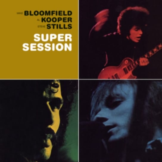 SUPER SESSION Kooper Al, Bloomfield Mike