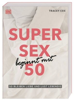 Super Sex beginnt mit 50 Dorling Kindersley