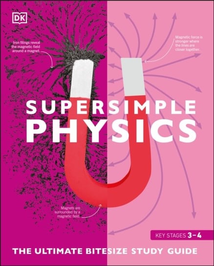 Super Simple Physics: The Ultimate Bitesize Study Guide Opracowanie zbiorowe