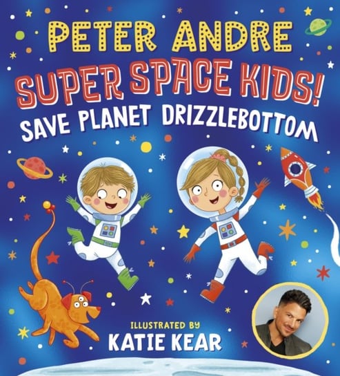 Super Space Kids! Save Planet Drizzlebottom Peter Andre