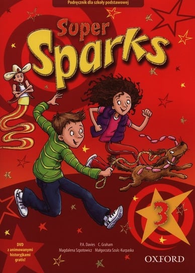 Super Sparks 3. Podręcznik. Szkoła podstawowa + DVD Szpotowicz Magdalena, Szulc-Kurpaska Małgorzata