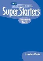 Super Starters. Teacher's Book Jonathan Marks