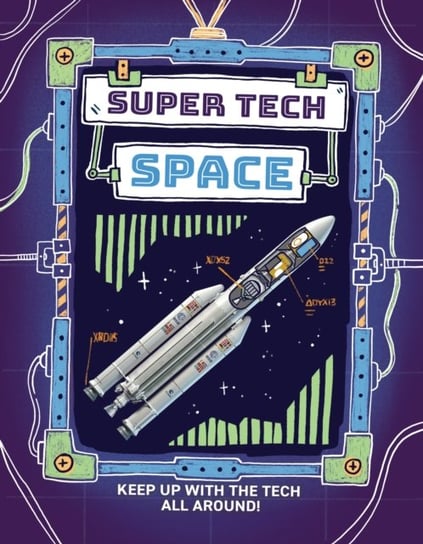 Super Tech, Super Tech: Space Clive Gifford