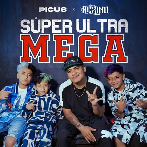 SÚPER ULTRA MEGA Picus, Aczino