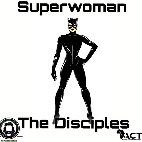 Super Woman The Disciples feat. Dilaman Watts, Mbongeni