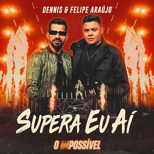 Supera Eu Aí Dennis, Felipe Araújo