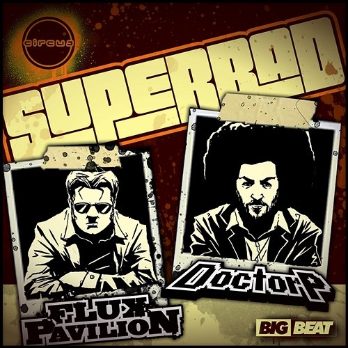 Superbad Flux Pavilion and Doctor P