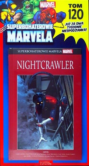 Superbohaterowie Marvela. Nightcrawler Tom 120 Hachette Polska Sp. z o.o.