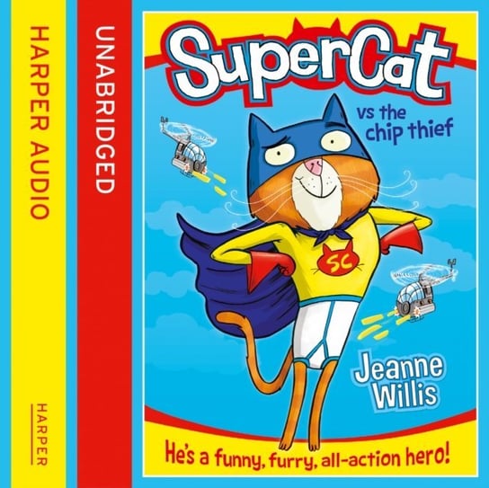 Supercat vs The Chip Thief (Supercat, Book 1) Willis Jeanne