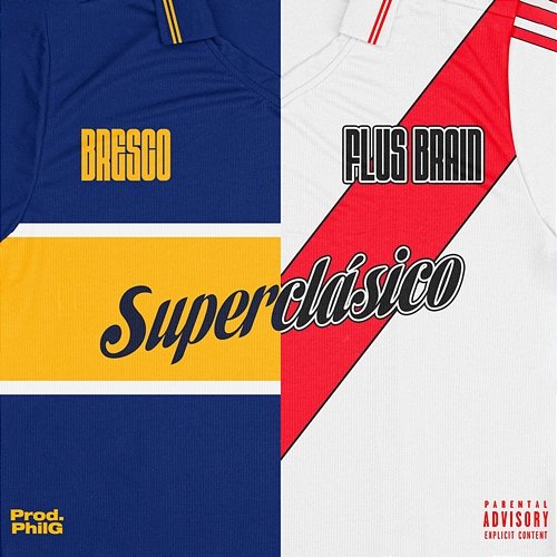 SUPERCLÁSICO Flus Brain & PhilG feat. BRESCO