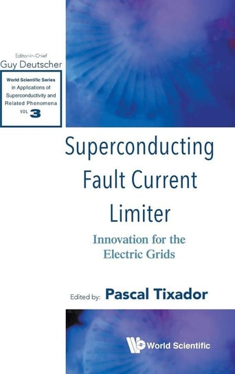 Superconducting Fault Current Limiter Pascal Tixador, Schonfeld Paul