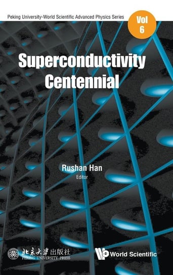 Superconductivity Centennial Opracowanie zbiorowe
