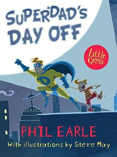 SuperDad's Day Off Earle Phil