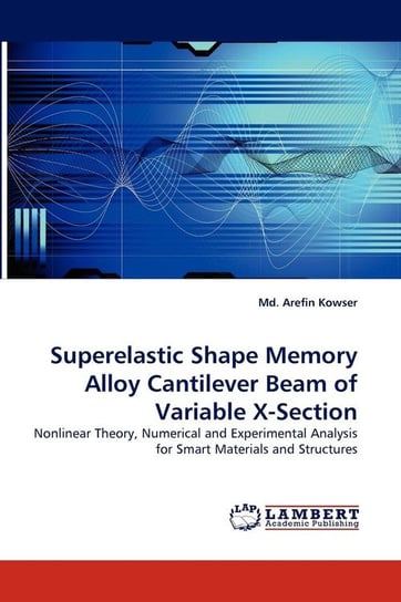 Superelastic Shape Memory Alloy Cantilever Beam of Variable X-Section Kowser Md. Arefin
