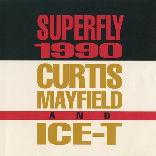 Superfly 1990 Curtis Mayfield, Ice-T