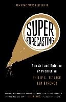 Superforecasting Tetlock Philip E., Gardner Dan