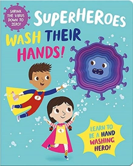 Superheroes Wash Their Hands! Katie Button