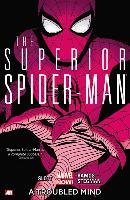 Superior Spider-man - Volume 2: A Troubled Mind (marvel Now) Slott Dan