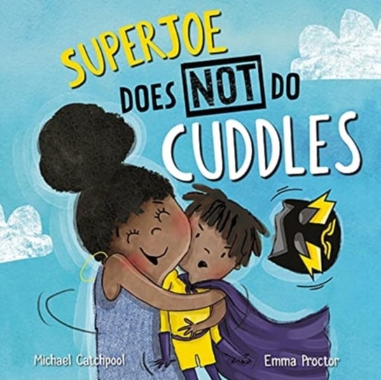 SuperJoe Does NOT Do Cuddles Michael Catchpool