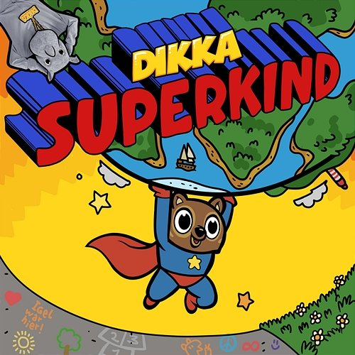 Superkind DIKKA
