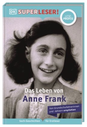 SUPERLESER! Das Leben von Anne Frank Dorling Kindersley