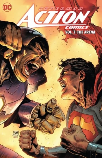 Superman: Action Comics: The Arena. Volume 2 Phillip Kennedy Johnson