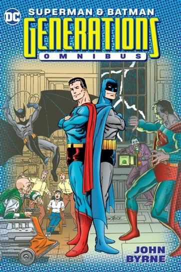 Superman and Batman: Generations Omnibus Byrne John