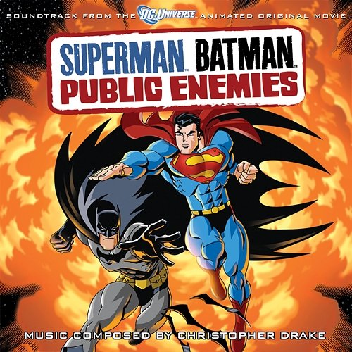 Superman Batman: Public Enemies Christopher Drake