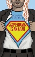 Superman is an Arab Haddad Joumana