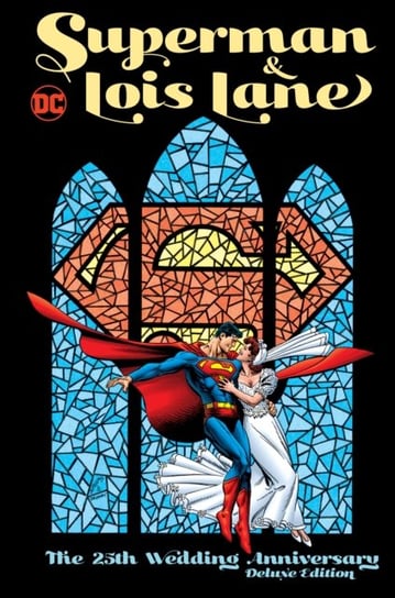Superman & Lois Lane: The 25th Wedding Anniversary Deluxe Edition Jurgens Dan, Opracowanie zbiorowe