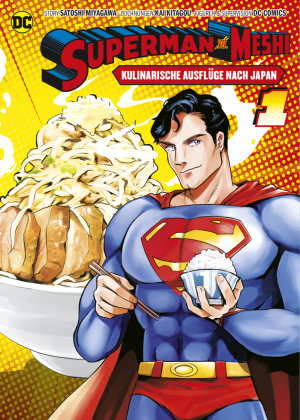 Superman vs. Meshi: Kulinarische Ausflüge nach Japan (Manga) 01 Panini Manga und Comic