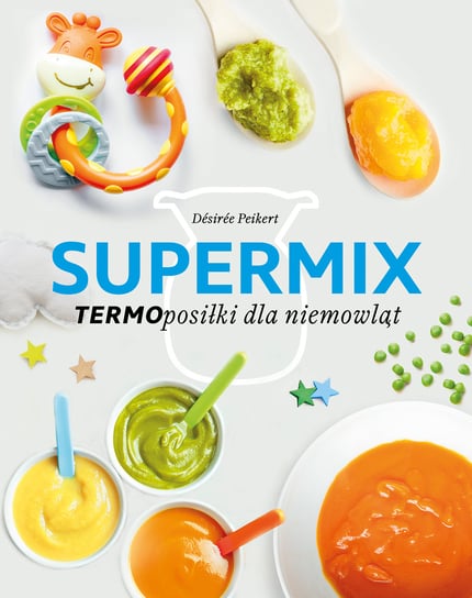 Supermix. Termoposiłki dla niemowląt Peikert Desiree