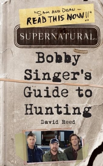 Supernatural: Bobby Singer's Guide to Hunting [DRM] - ebook EPUB Reed David
