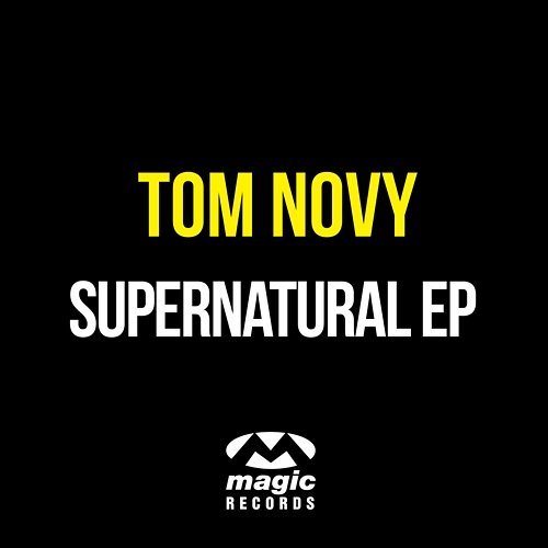 Supernatural EP Tom Novy