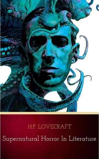 Supernatural Horror in Literature Lovecraft Howard Phillips
