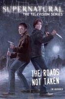 Supernatural: The Television Series: The Roads Not Taken Waggoner Tim