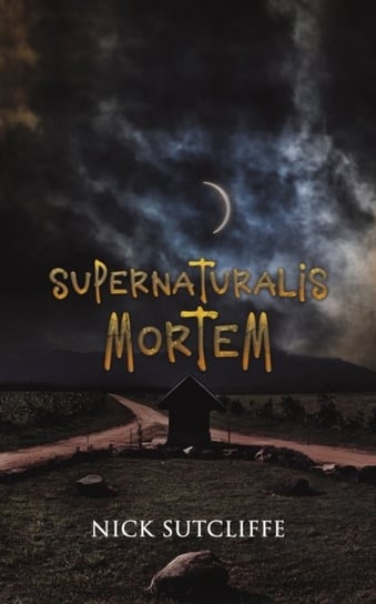 Supernaturalis Mortem austin macauley publishers llc