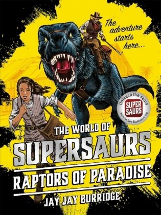 Supersaurs 1: Raptors of Paradise Burridge Jay Jay