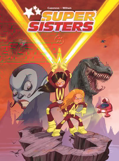 Supersisters. Tom 1 Cazenove Christophe, Maury William