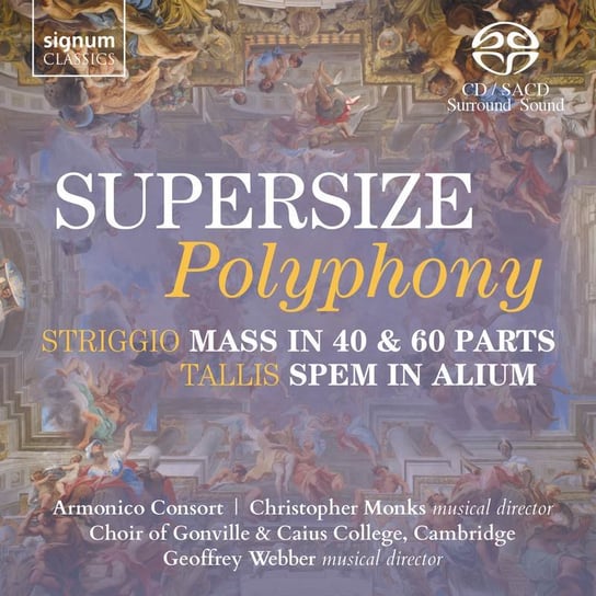 Supersize Polyphony Armonico Consort, Choir of Gonville & Caius College, Cambridge, France Adrian