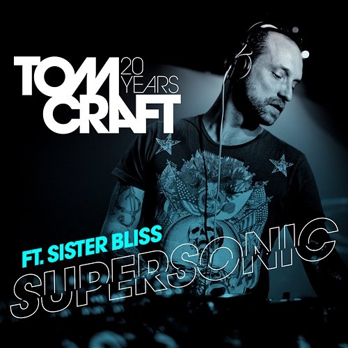 Supersonic Tomcraft feat. Sister Bliss
